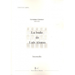 La Boda de Luis Alonso for orchestra - Gerónimo Giménez