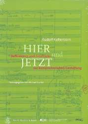 Hier und Jetzt Reflexionen und Gespräche zur kompositorischen - Rudolf Kelterborn