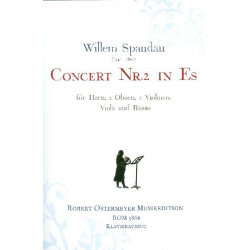 Konzert Es-Dur Nr.2 für Horn solo, 2 Oboen, 2 Violinen, Viola und Bc - Willem Spandau
