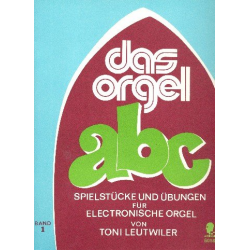 Das Orgel-ABC Band 1: - Toni Leutwiler