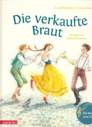Die verkaufte Braut (+CD) Die Oper von Bedrich Smetana - Rudolf Herfurtner
