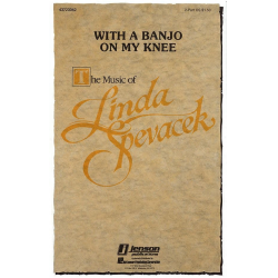 With a Banjo on My Knee Medley - Stephen Foster / Arr. Linda Spevacek