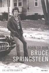 Born to run  Die Autobiographie - Bruce Springsteen