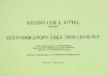 Veränderungen über drei Choräle - Johann Christian Kittel