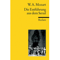 Die Entführung aus dem Serail - Wolfgang Amadeus Mozart