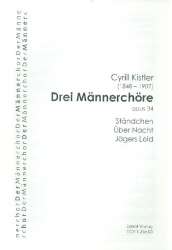 3 Männerchöre op.34 - Cyrill Kistler