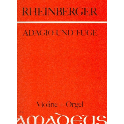 Adagio und Fuge op.150,6 - - Josef Gabriel Rheinberger