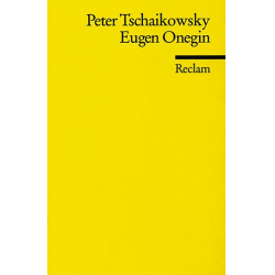 Eugen Onegin - Piotr Ilich Tchaikowsky (Pyotr Peter Ilyich Iljitsch Tschaikovsky)