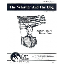 The Whistler and his Dog : - Arthur Pryor