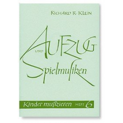KINDER MUSIZIEREN BAND 6 AUFZUG - Richard Rudolf Klein