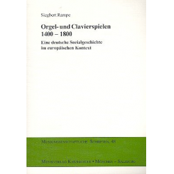 Orgel- und Clavierspielen 1400-1800 - Siegbert Rampe