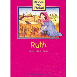 Ruth Mini-Musical für Kinder - Jochen Rieger