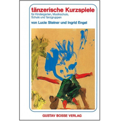 Tänzerische Kurzspiele - Lucie Steiner