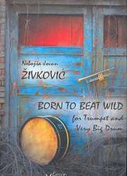Born to beat wild op.30 für Trompete - Nebojsa Jovan Zivkovic