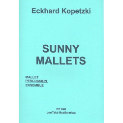 Sunny Mallets für Mallet-Percussion-Ensemble -Eckhard Kopetzki