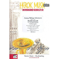 Heldenmusik : für Trompete in B oder C und Orgel - Georg Philipp Telemann