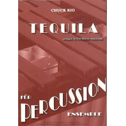Tequila für Percussion-Ensemble -Chuck Rio