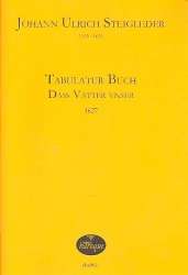 Tabulaturbuch Dass Vatter Unser - Johann Ulrich Steigleder