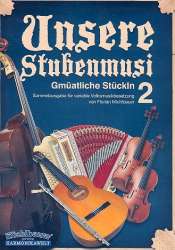 Unsere Stubenmusi Band 2 für - Florian Michlbauer