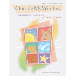 Outside my Window for piano - Carolyn C. Setliff