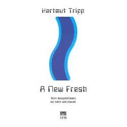 A new Fresh - für Flöte und Klavier - Hartmut Tripp