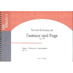 Fantasie und Fuge op.135 für Orgel - Isidor Stögbauer