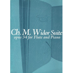 Suite op.34 für Flöte und Klavier - Charles-Marie Widor