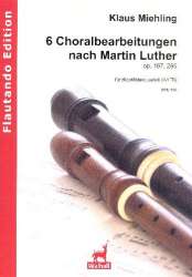 6 Choralbearbeitungen op.167 und op.265 - Martin Luther