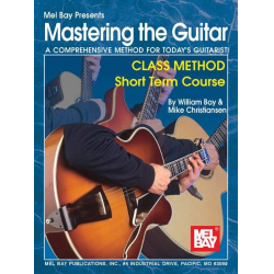 Mastering the Guitar Class Method - William Bay