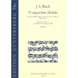 O angenehme Melodei - Johann Sebastian Bach