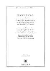 Jäger-Quodlibet für gem Chor -Hans Lang