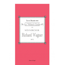 An Webers Grabe - Richard Wagner