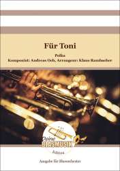 Für Toni (Blasorchester) - Andreas Och / Arr. Klaus Rambacher
