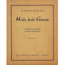 Heile, heile Gänsje - Martin Mundo / Arr. Willibald Lutz