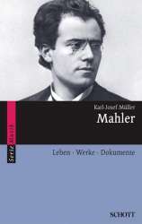 Mahler Leben, Werke, Dokumente - Karl Josef Müller