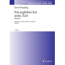 EIN JEGLICHES HAT SEINE ZEIT -Ernst Pepping
