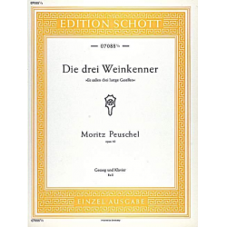 Die drei Weinkenner op.43 : - Moritz Peuschel / Arr. Lothar Lechner