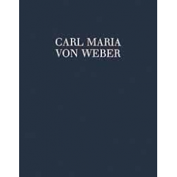 Sämtliche Werke Serie 5 Band 1 : - Carl Maria von Weber