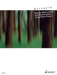 Was der Wald erzählt : - Erich Wolfgang Korngold