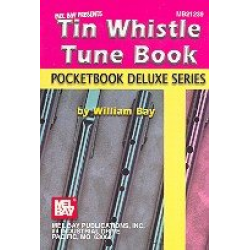 Tin Whistle Tune Book: - William Bay