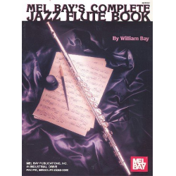 Complete Jazz Flute Book - William Bay