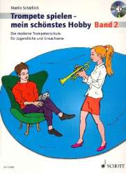 Trompete spielen mein schönstes Hobby Band 2 (+CD) - Martin Schädlich