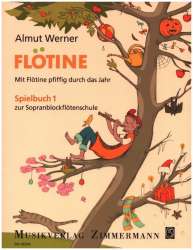 Flötine - Mit Flötine pfiffig durch das Jahr Spielbuch 1 - Almut Werner
