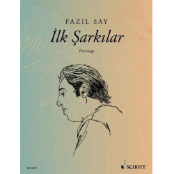 Ilk Sarkilar op.5 und op.47 - Fazil Say