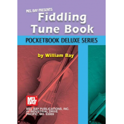 Fiddling Tune Book: Pocketbook Deluxe Series - William Bay