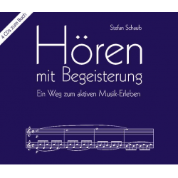Hören mit Begeisterung 4 CD's - Stefan Schaub