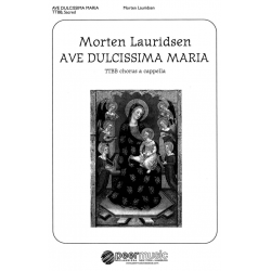Ave Dulcissima Maria (TTBB) - Morten Lauridsen