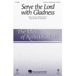 Serve the Lord with Gladness - Rollo Dilworth