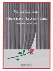 Where Have The Actors Gone - Morten Lauridsen