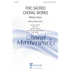 Five Sacred Choral Works - William Byrd